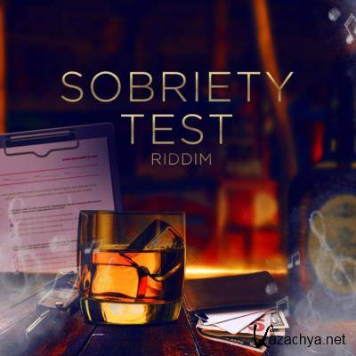 Sobriety Test Riddim (2021)