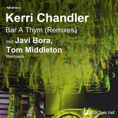 Kerri Chandler - Bar A Thym (Remixes) (2021)
