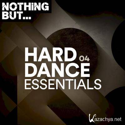 Nothing But... Hard Dance Essentials, Vol. 04 (2021)