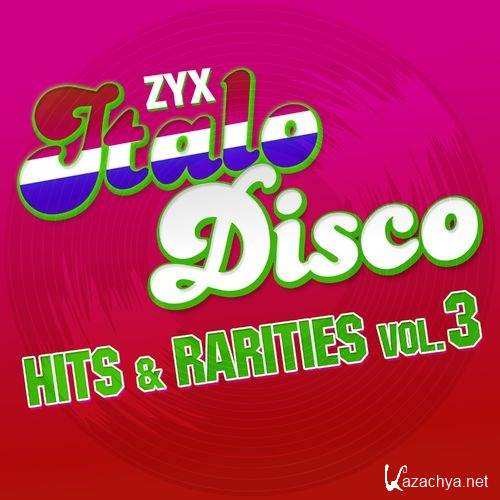 ZYX Italo Disco: Hits & Rarities Vol.3 (2021) FLAC