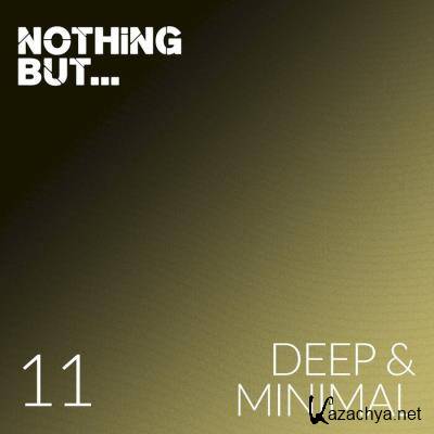 Nothing But... Deep & Minimal, Vol. 11 (2021)