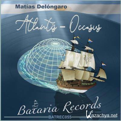 Matias Delongaro - Atlantis / Occasus (2021)