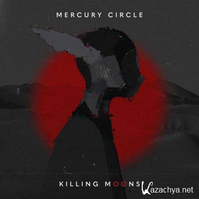 Mercury Circle - Killing Moons (2021)