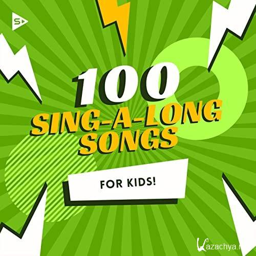 100 Sing-A-Long Songs For Kids (2021)