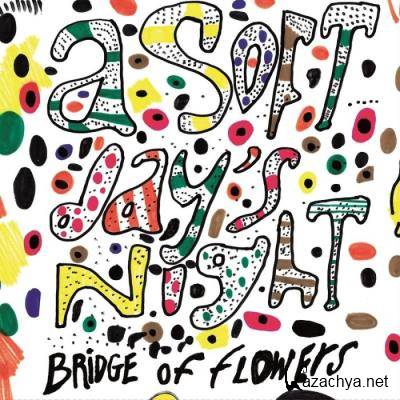 Bridge Of Flowers - A Soft Day''s Night (2021)
