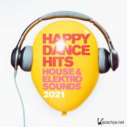 VA - Happy Dance Hits 2021  House & Elektro Sounds (2021)