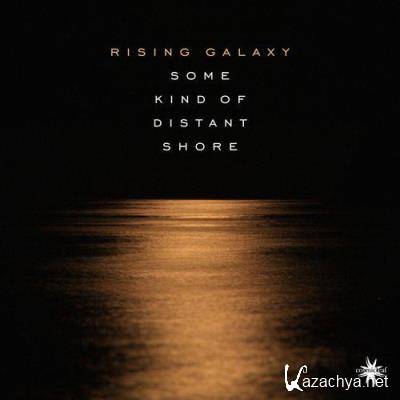 Rising Galaxy - Some Kind Of Distant Shore (2021)