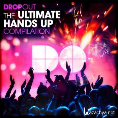 Drop Out - The Ultimate Hands Up Compilation (2021)