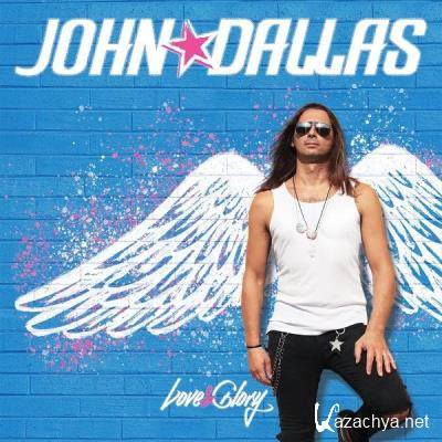 John Dallas - Love & Glory (2021)