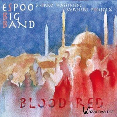 Espoo Big Band Feat. Verneri Pohjola & Mikko Hassinen - Blood Red (2021)
