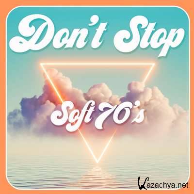 VA - Don't Stop - Soft 70's (2021)
