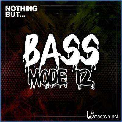 Nothing But... Bass Mode, Vol. 12 (2021)
