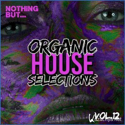 Nothing But... Organic House Selections, Vol. 12 (2021)