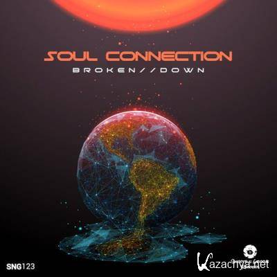 Soul Connection - Broken Down (2021)
