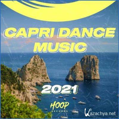 Capri Dance Music 2021: The Best Dance & Pop Music for Your Vacation in Capri by Hoop Records (2021)