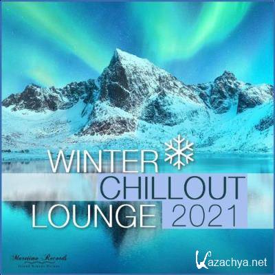 Winter Chillout Lounge 2021 - Smooth Lounge Sounds for the Cold Season (2021)