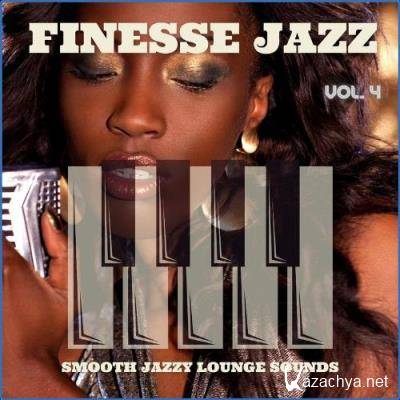 Finesse Jazz, Vol. 4 (Smooth Jazzy Lounge Sounds) (2021)