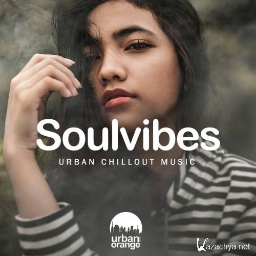 VA - Soulvibes Urban Chillout Music (2021)