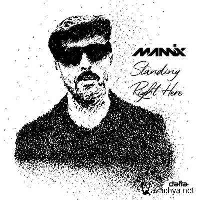 Mannix - Standing Right Here (2021)