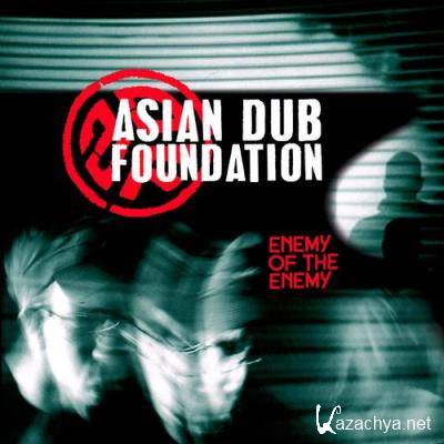 Asian Dub Foundation - Enemy Of The Enemy (Remastered) (2021)