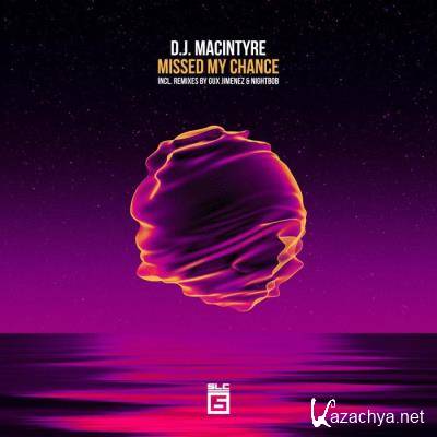 D.J. Macintyre - Missed My Chance (2021)