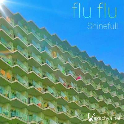 Flu Flu - Shinefull (2021)