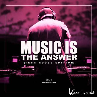 Music Is The Answer (Tech House Edition), Vol. 3 (2021)