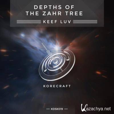 Keef Luv - Depths Of The Zahr Tree (2021)