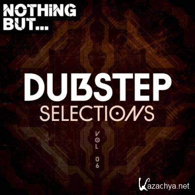 Nothing But... Dubstep Selections, Vol. 06 (2021)