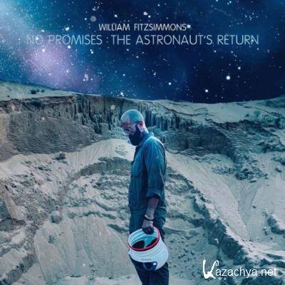 William Fitzsimmons - No Promises: The Astronaut's Return (2021)