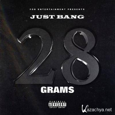 Just Bang - 28 Grams (2021)