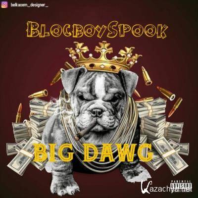 Blocboy Spook - Big Dawg (2021)