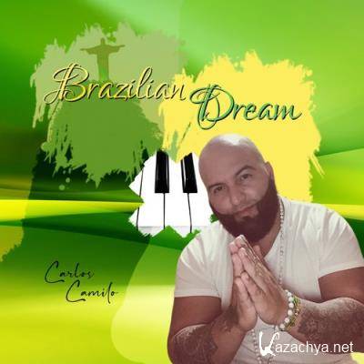 Carlos Camilo - Brazilian Dream (2021)