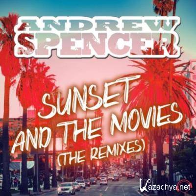 Andrew Spencer - Sunset & The Movies (The Remixes) (2021)