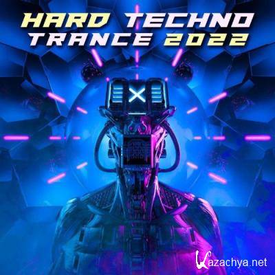 Hard Techno Trance 2022 (2021)