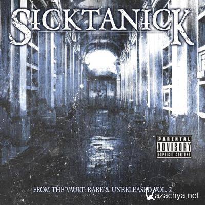 SickTanicK - From The Vault: Rare & Unreleased, Vol. 2 (2021)