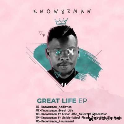 Knowxzman - Great Life (2021)