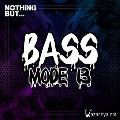 Nothing But... Bass Mode, Vol. 13 (2021)