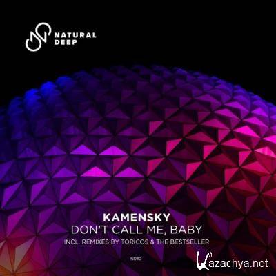 Kamensky - Don't Call Me , Baby (Incl. Remixes) (2021)