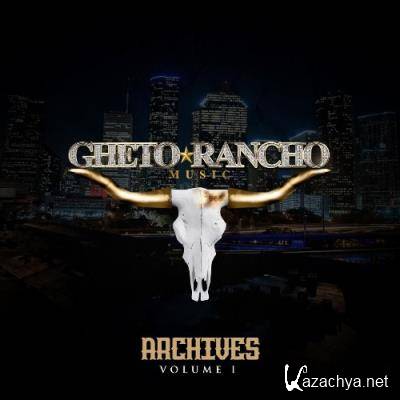 Ghetorancho Music Archives Vol I (2021)