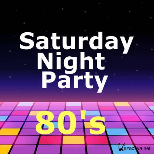 VA - Saturday Night Party 80's (2021)