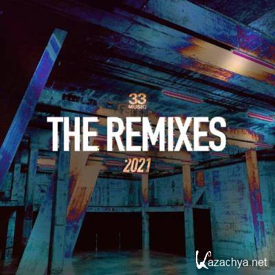 33 Music - The Remixes 2021 (2021)