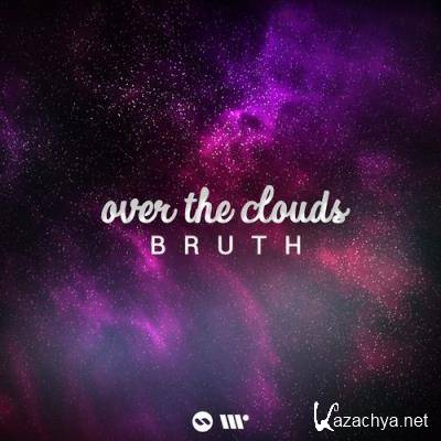 Bruth - Over The Clouds (2022)