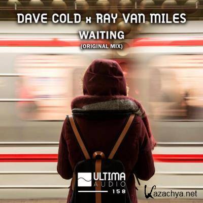 Dave Cold x Ray Van Miles - Waiting (2021)