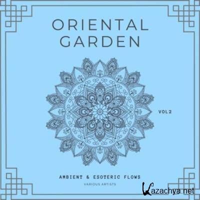 Oriental Garden (Ambient & Esoteric Flows), Vol. 2 (2022)