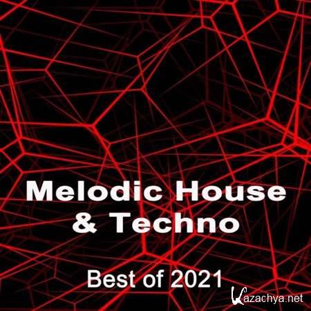 VA - Melodic House &amp; Techno - Best of 2021 (2021)
