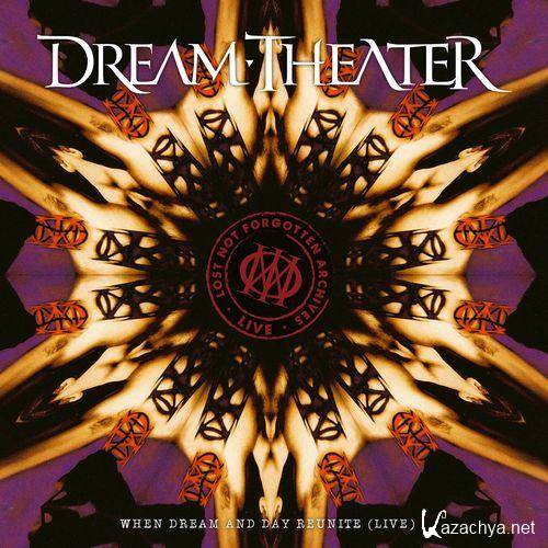 Dream Theater - Lost Not Forgotten Archives When Dream And Day Reunite [Live] (2021)