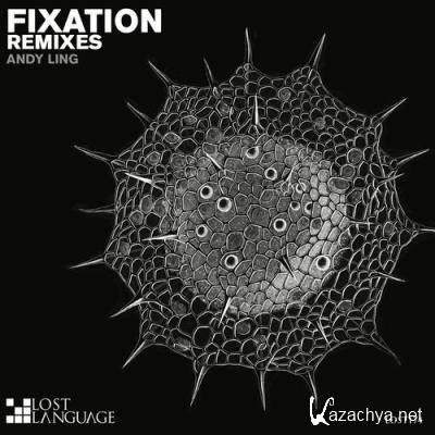 Andy Ling - Fixation (Remixes) (2022)
