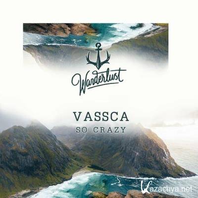 VASSCA - So Crazy (2022)