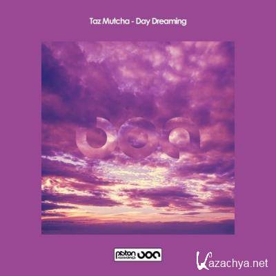 Taz Mutcha - Day Dreaming (2022)